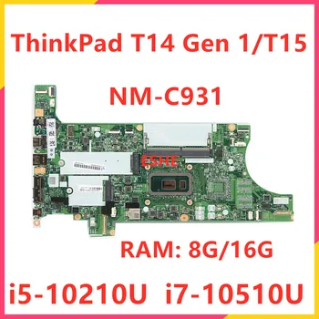NM-C931 Для Lenovo ThinkPad T14 Gen 1 T15 Материнская плата ноутбука 5B20Z47951 5B20Z45943 С процессором i5-10210U i7-10510U оперативной памятью 8G 16G UMA
